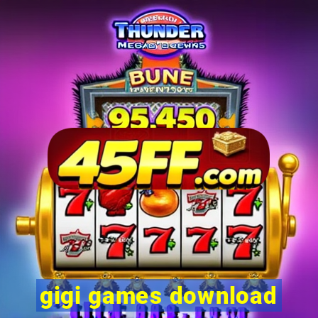 gigi games download